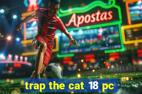 trap the cat 18 pc